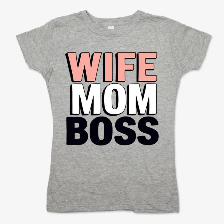 Wife Mom Boss Empowerment Tee