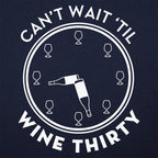 Can't Wait Til Wine Thirty
