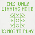 The Only Winning Move Is Not To Play Tic Tac Toe