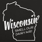 Wisconsin Smell Our Dairy Air Pun
