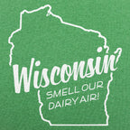 Wisconsin Smell Our Dairy Air Pun