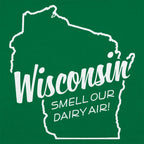 Wisconsin Smell Our Dairy Air Pun