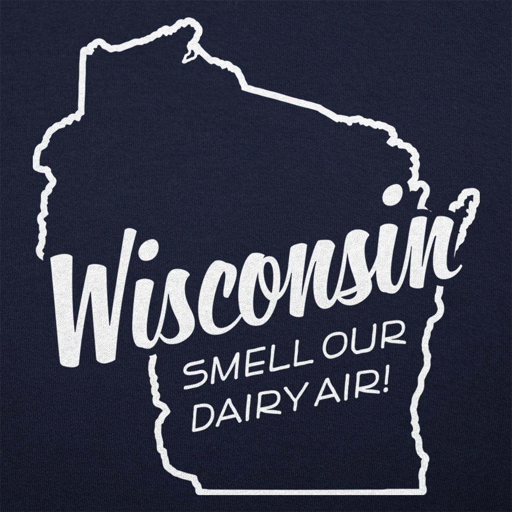 Wisconsin Smell Our Dairy Air Pun