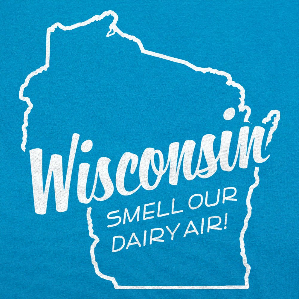 Wisconsin Smell Our Dairy Air Pun