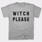 Witch Please Funny Halloween Trick or Treat Pun