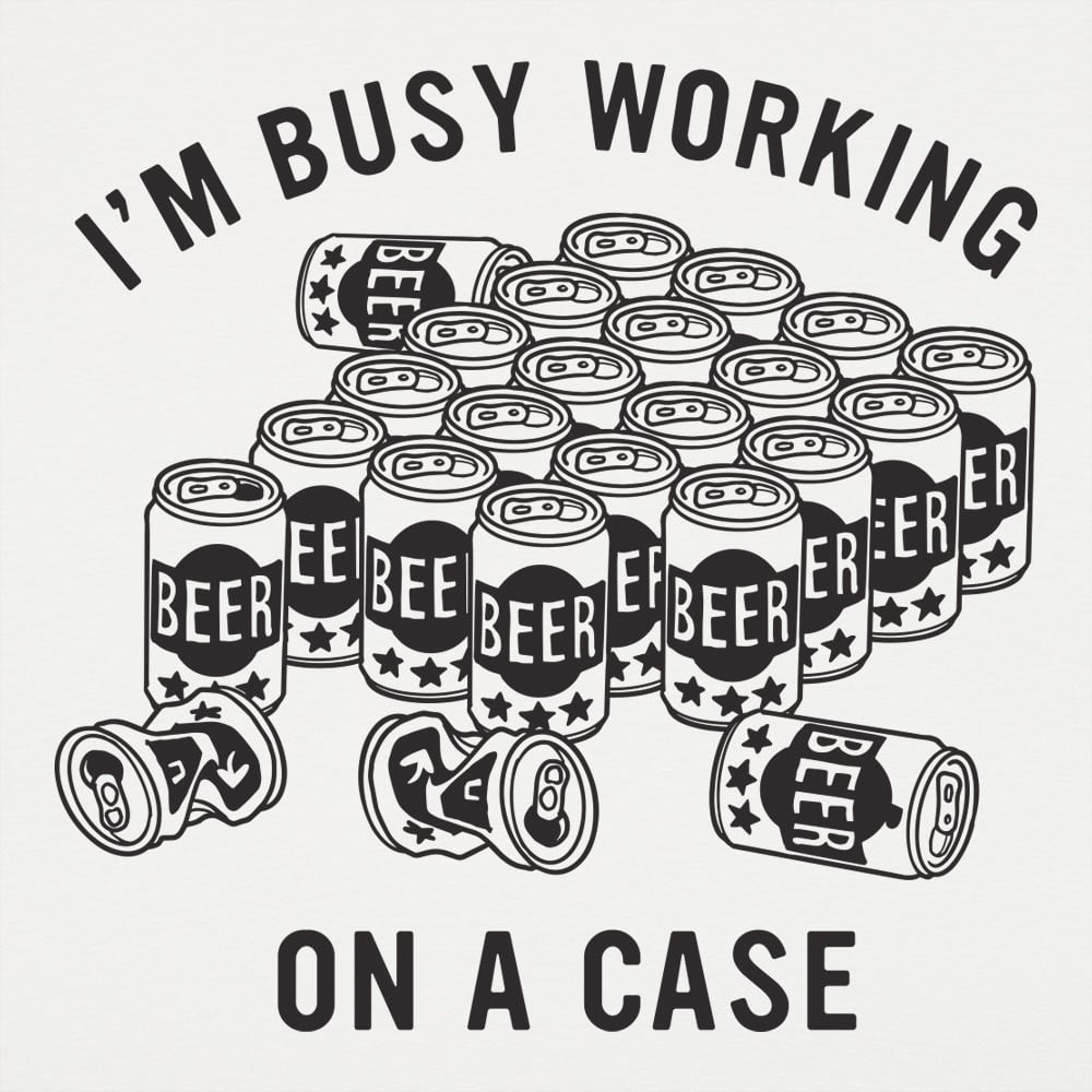 Working On A Case Beer Can Detective Pun