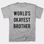 World's Okayest Brother