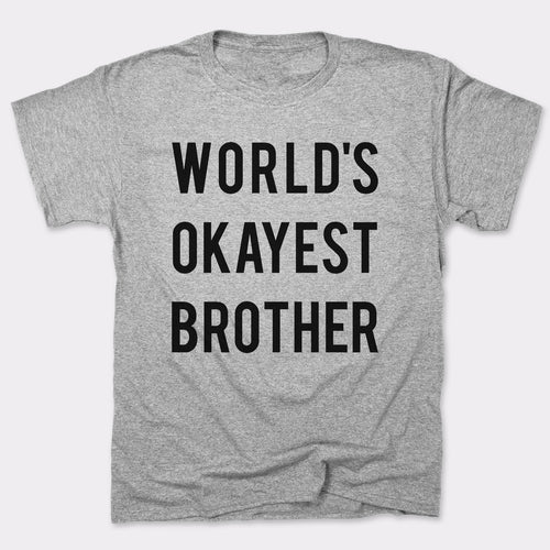 World's Okayest Brother