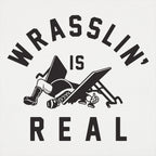 Wrasslin' Is Real Pro Wrestler Graphic