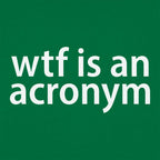 WTF Is An Acronym Funny Typography Wordplay Joke