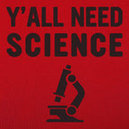 Y'all Need Science Graphic