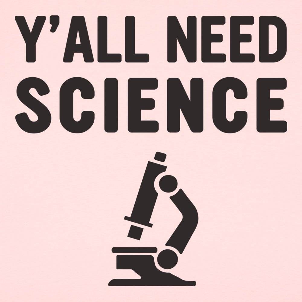 Y'all Need Science Graphic