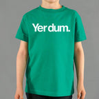 Yer Dum Funny Insult Word Play