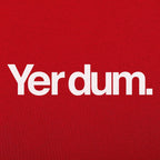 Yer Dum Funny Insult Word Play