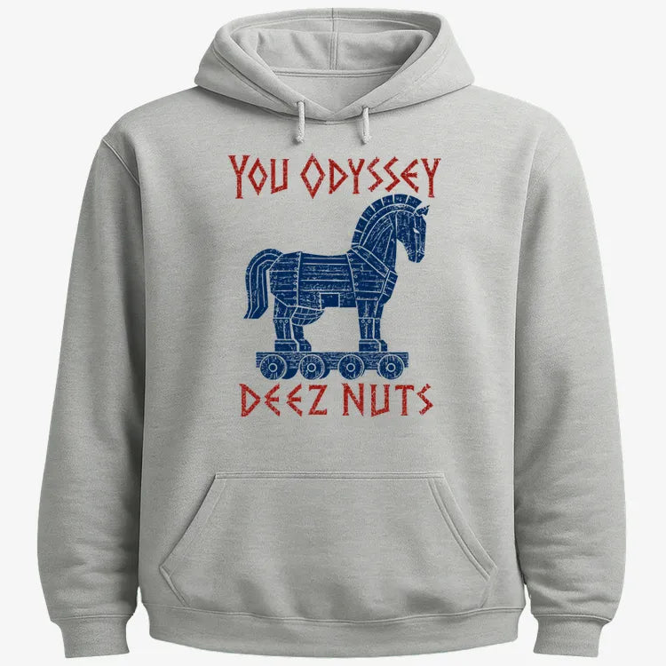 YOU ODYSSEY DEEZ NUTS