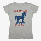 YOU ODYSSEY DEEZ NUTS