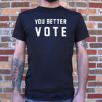 You Better Vote Bold Election Voting Slogan