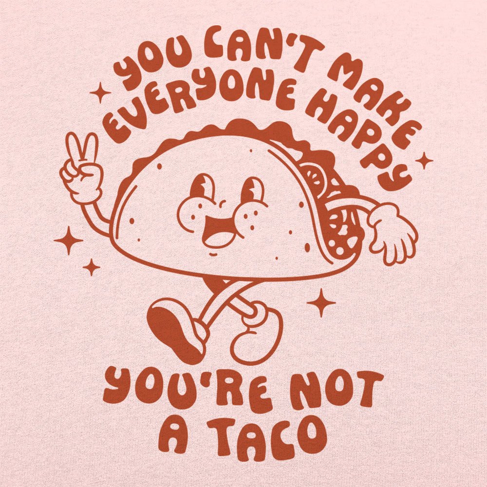 You're Not A Taco Retro Cartoon Taco Character