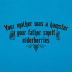Your Mother Was A Hamster Your Father Smelt Of Elderberries