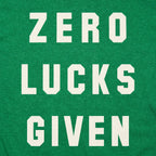 Zero Lucks Given St. Patrick's Day Pun