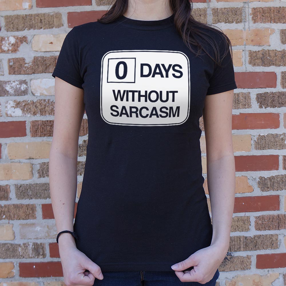 Zero Days Without Sarcasm Workplace Safety Sign Parody