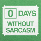 Zero Days Without Sarcasm Workplace Safety Sign Parody